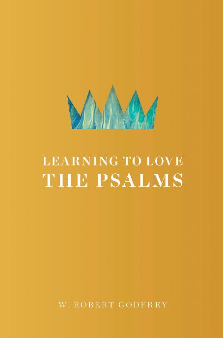 Learning to love the Psalms