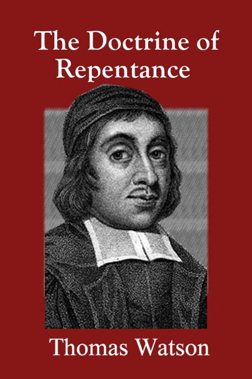 The Doctrine of Repentance - Illustrated Edition