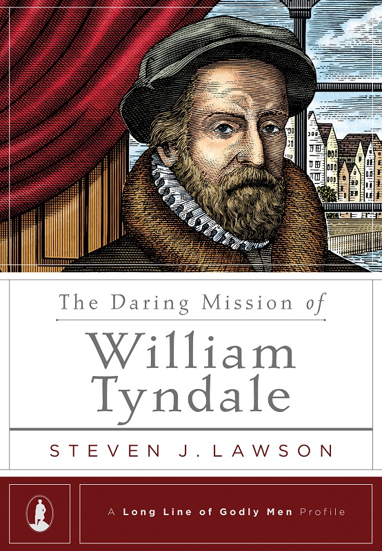 The Daring Mission of William Tyndale