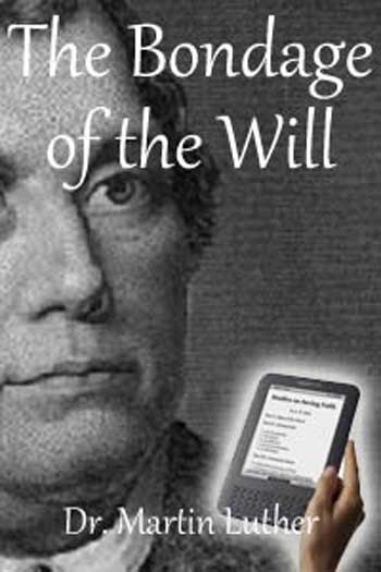 The Bondage of the Will