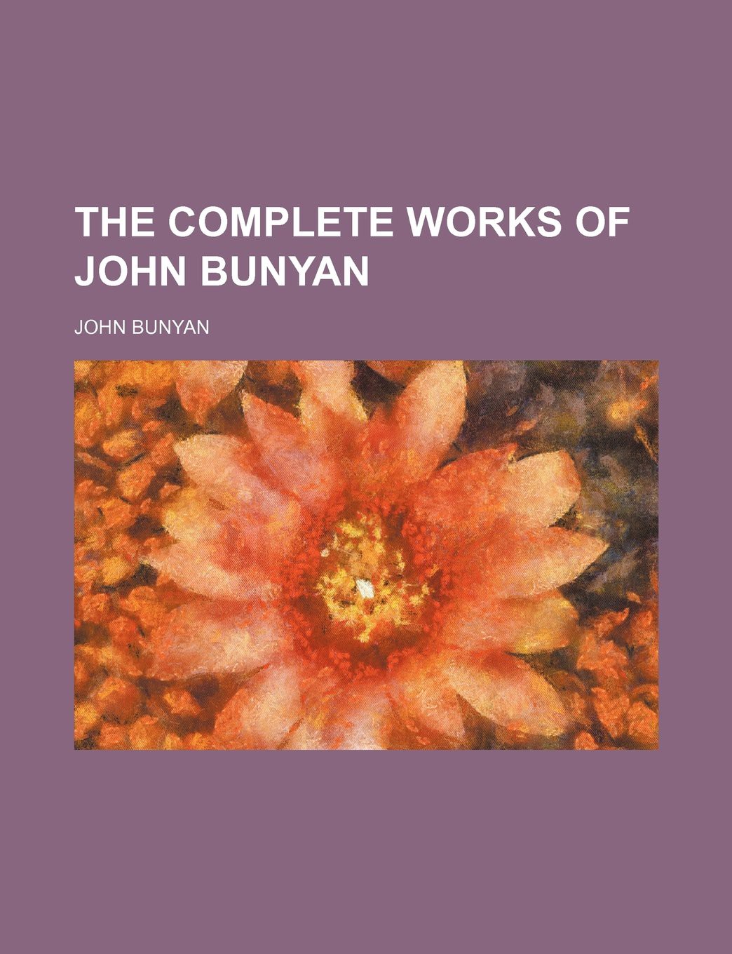 The Complete Works of John Bunyan