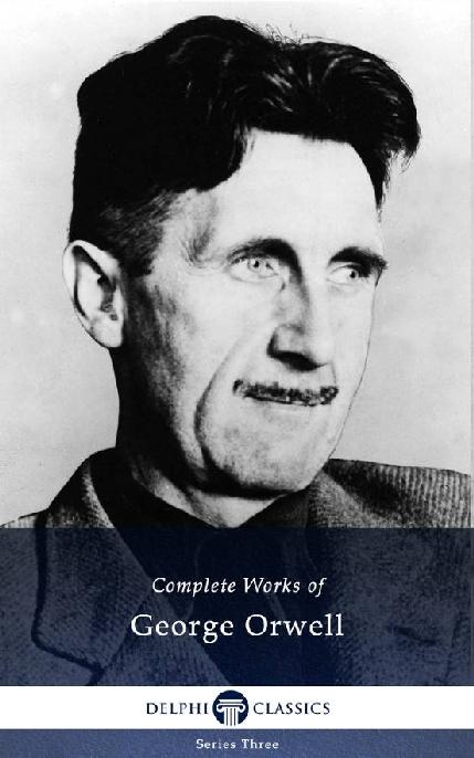 The Complete Works of George Orwell