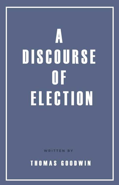 A Discourse of Election