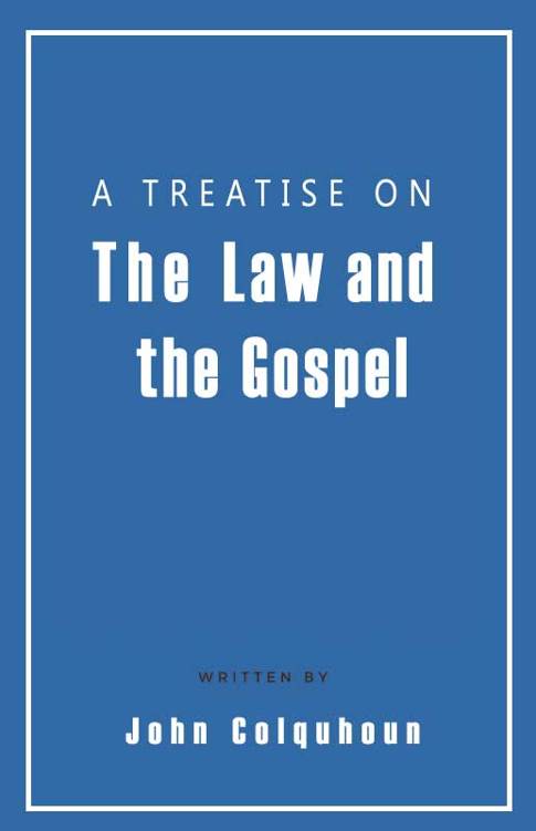 A Treatise on the Law and Gospel
