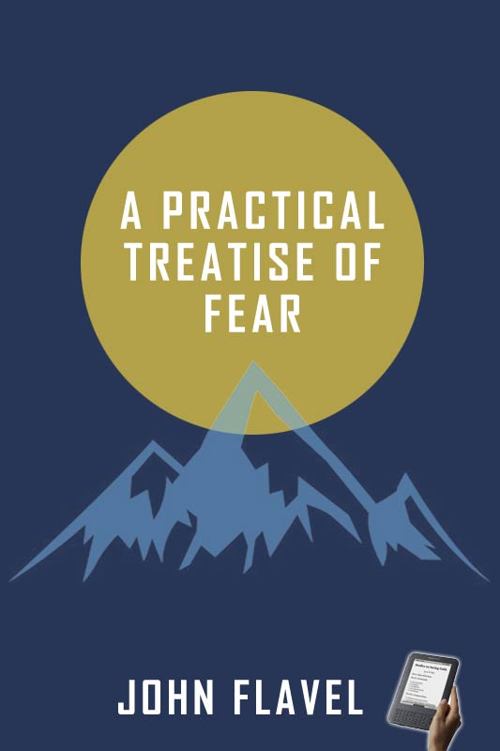 A Practical Treatise of Fear