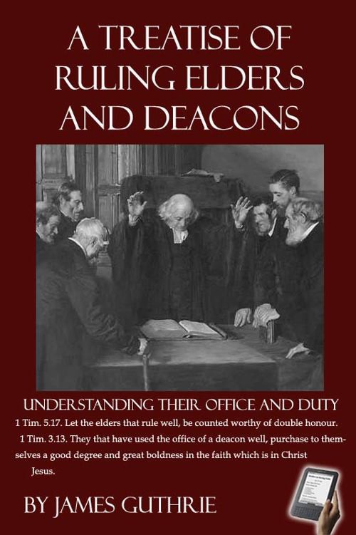 Ruling Elders and Deacons
