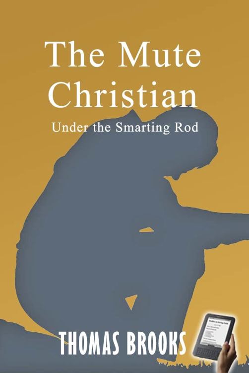The Mute Christian Under the Smarting Rod