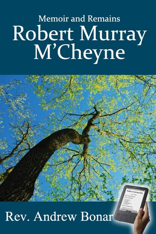 Memoir and Remains of the Rev. Robert Murray M'Cheyne