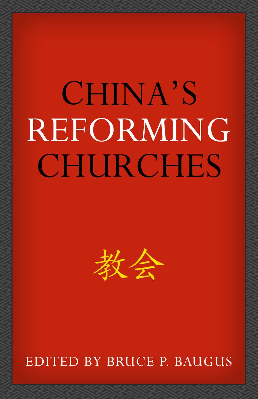 China’s Reforming Churches: Mission, Polity, and Ministry in the Next Christendom