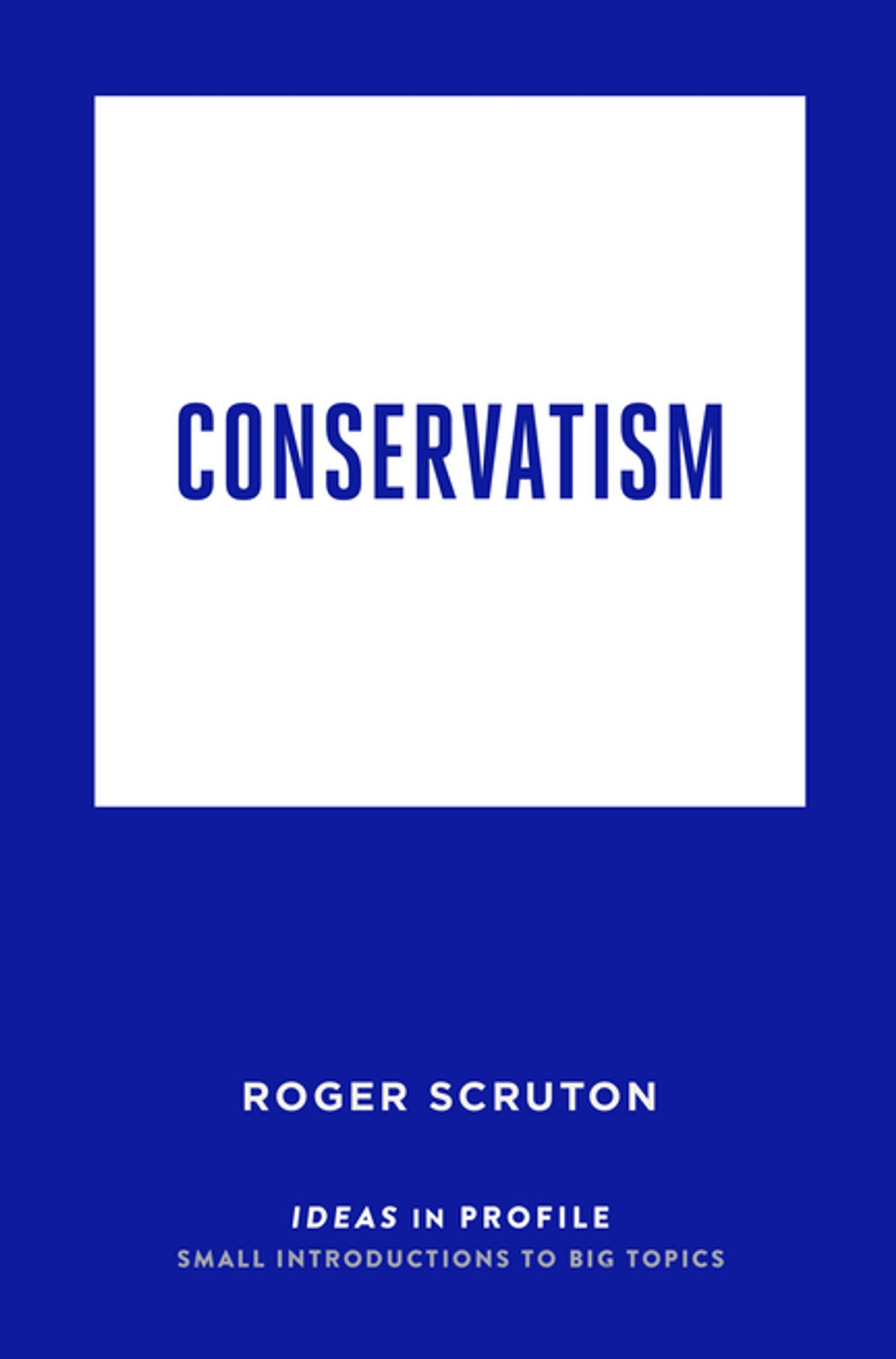 Conservatism: An Invitation to the Great Tradition