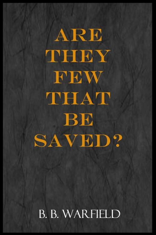 Are They Few That Be Saved?