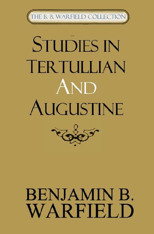 Studies in Tertullian and Augustine