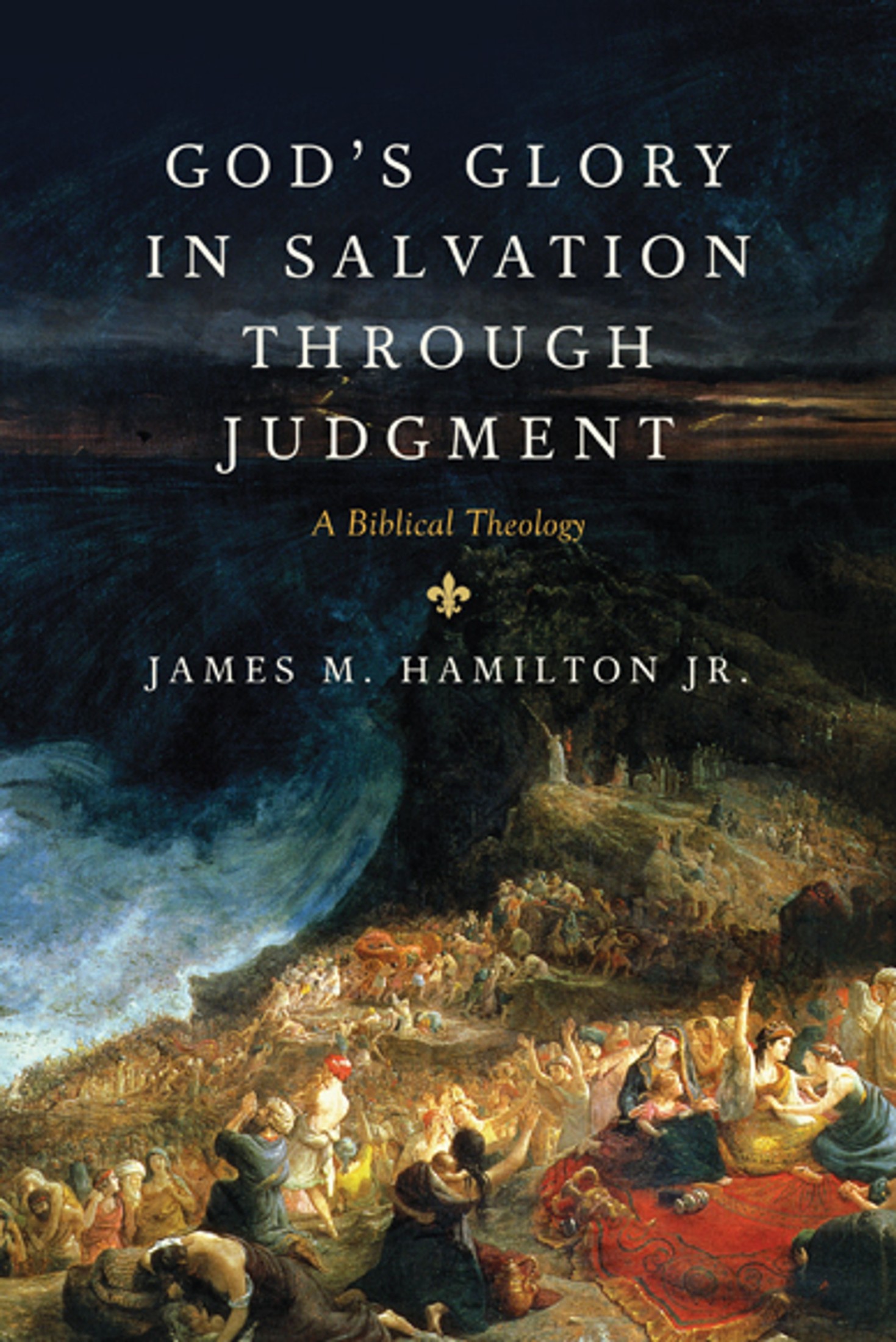 God's Glory in Salvation Through Judgment: A Biblical Theology