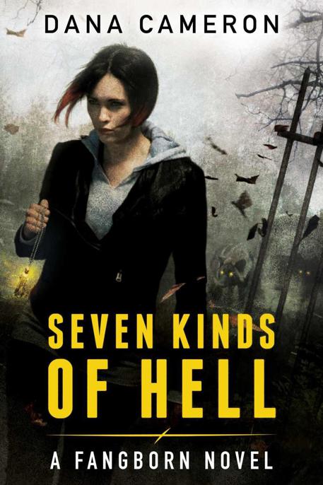Seven Kinds of Hell (The Fangborn Series, Book 1)