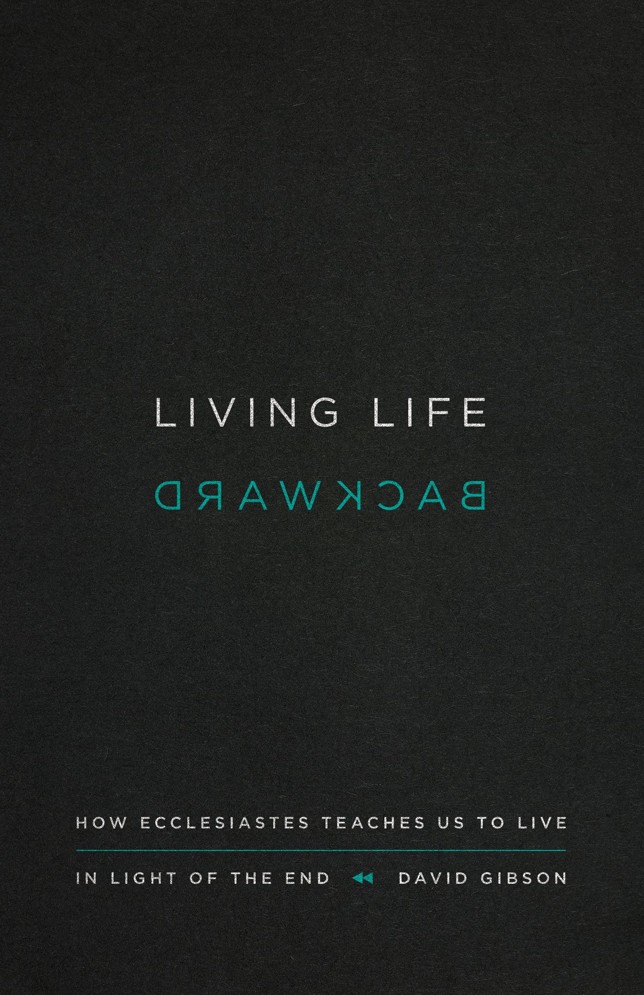 Living Life Backward