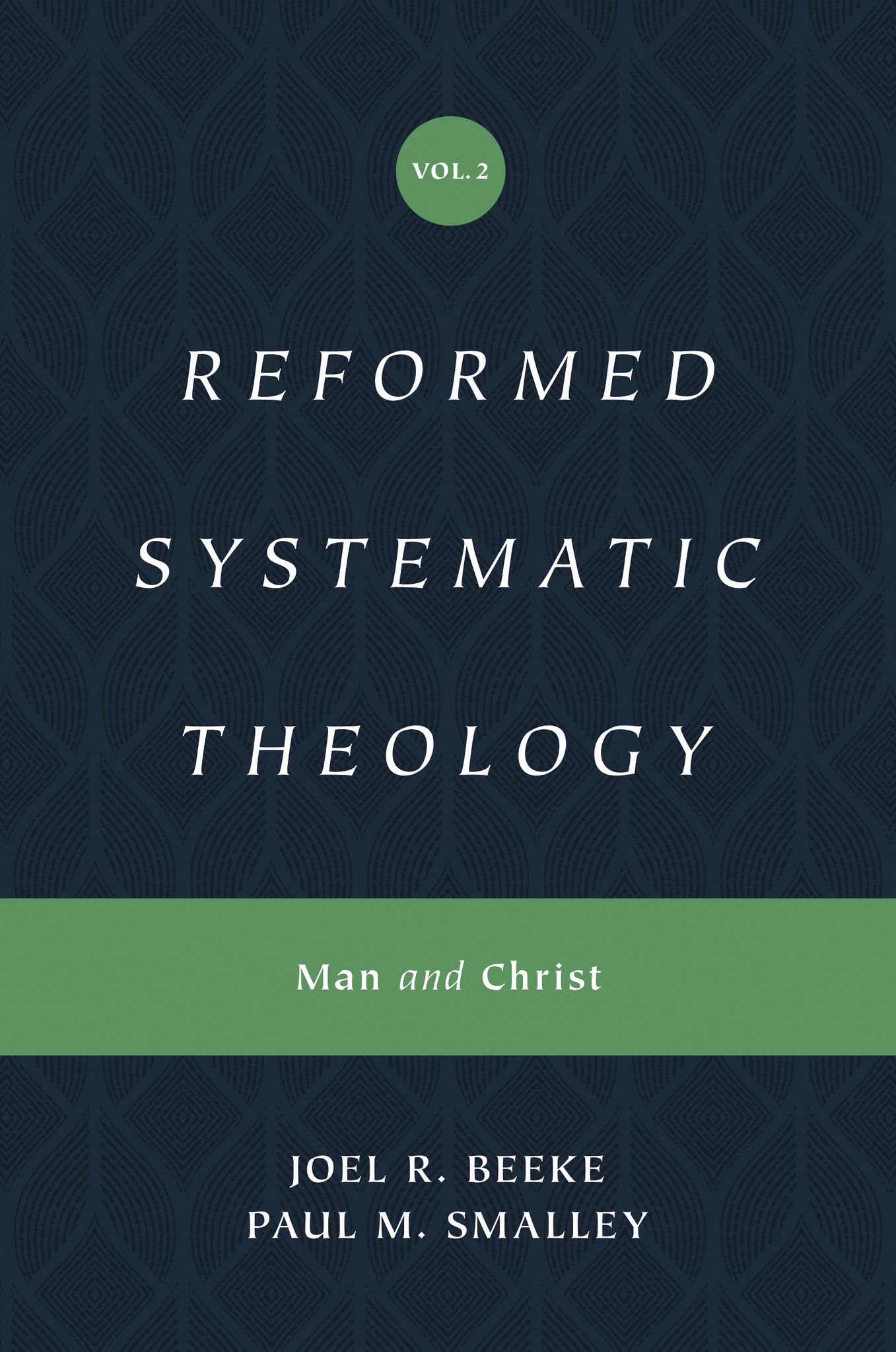 Reformed Systematic Theology: Volume 2 - Man and Christ
