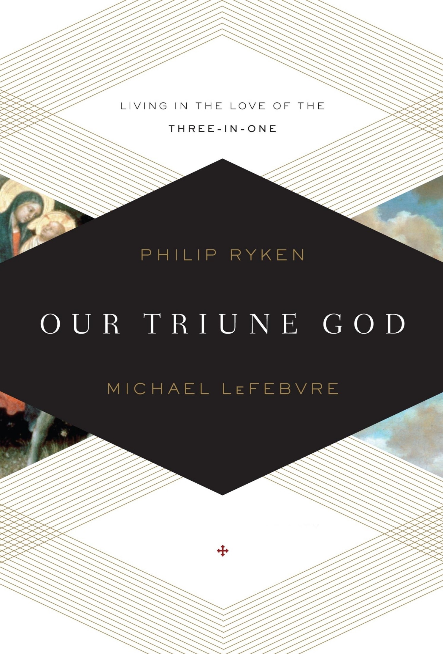 Our Triune God: Living in the Love of the Three-In-One