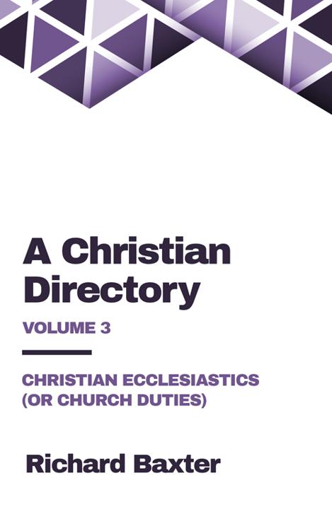A Christian Directory, Part 3