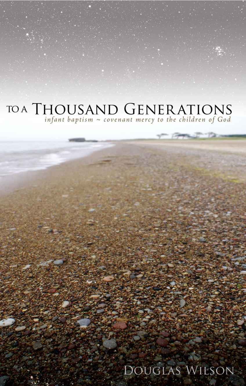 To a Thousand Generations: Infant Baptism - Covenant Mercy to the Children of God