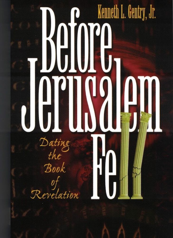 Before Jerusalem Fell: Dating the Book of Revelation