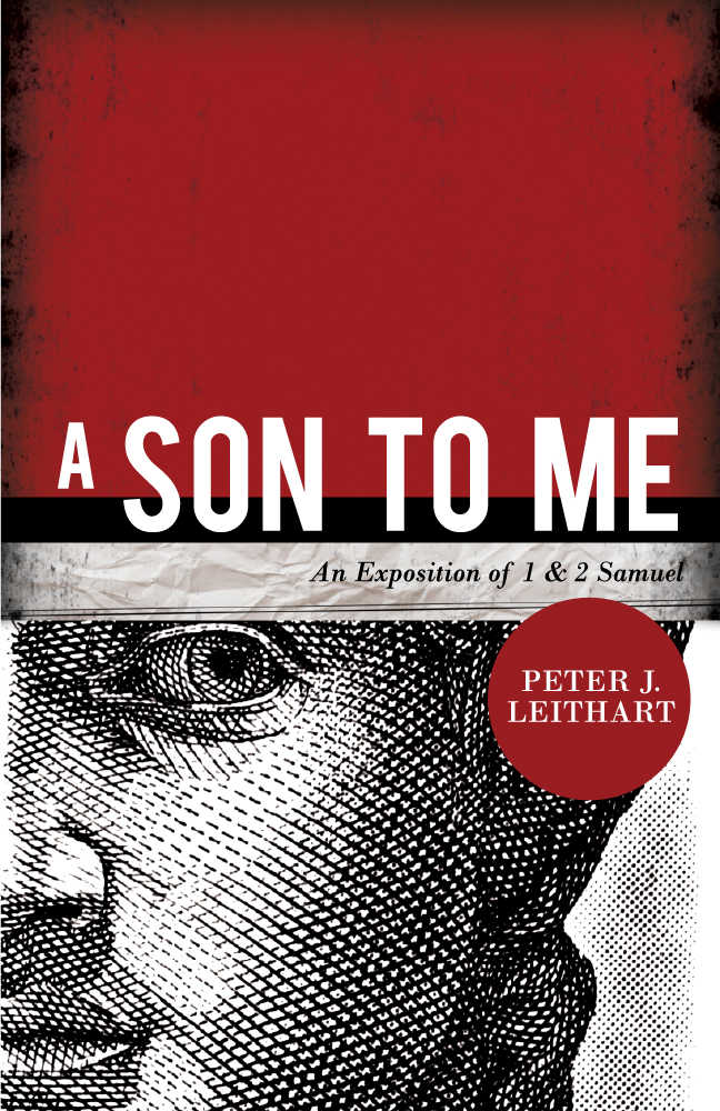 A Son to Me: An Exposition of 1 & 2 Samuel