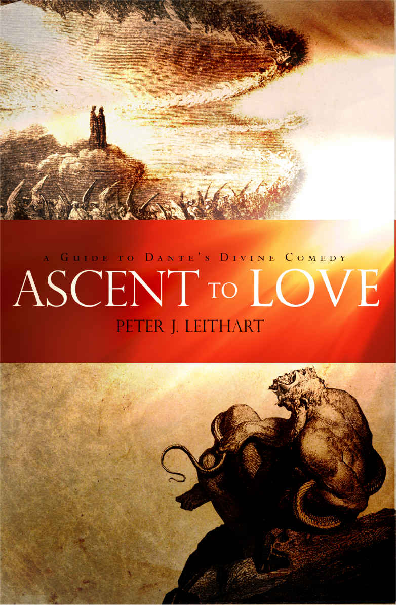 Ascent to Love: A Guide to Dante's Divine Comedy