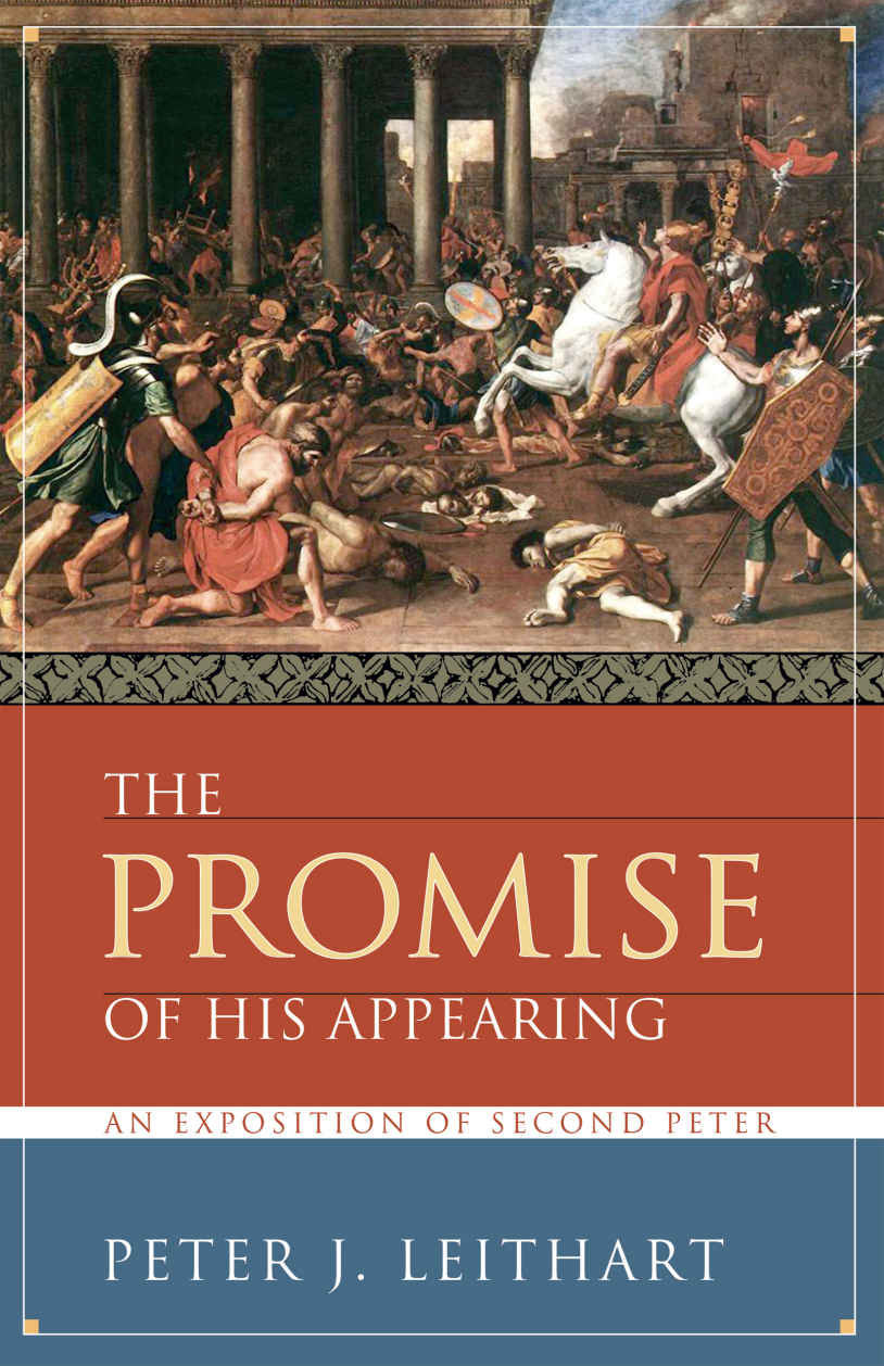 The Promise Of His Appearing: An Exposition Of Second Peter