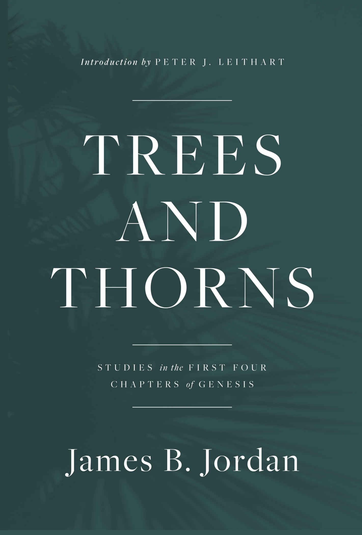 Trees and Thorns: Studies in the First Four Chapters of Genesis