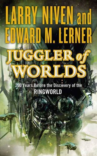Juggler of Worlds: 200 Years Before the Discovery of the Ringworld