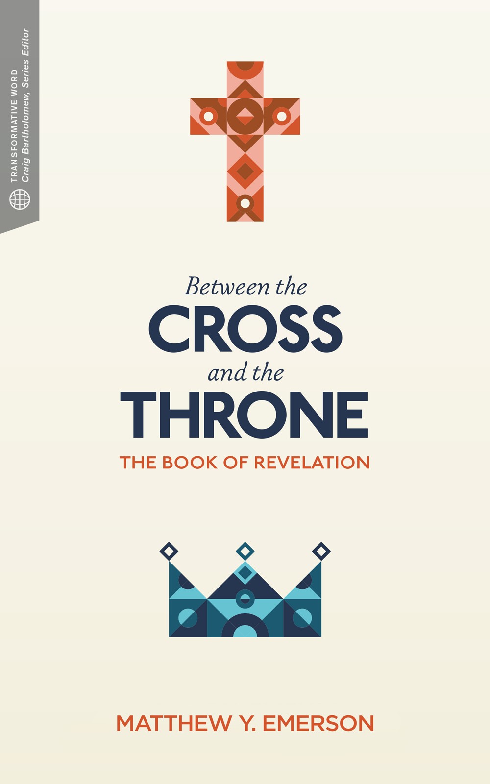 Between the Cross and the Throne: The Book of Revelation