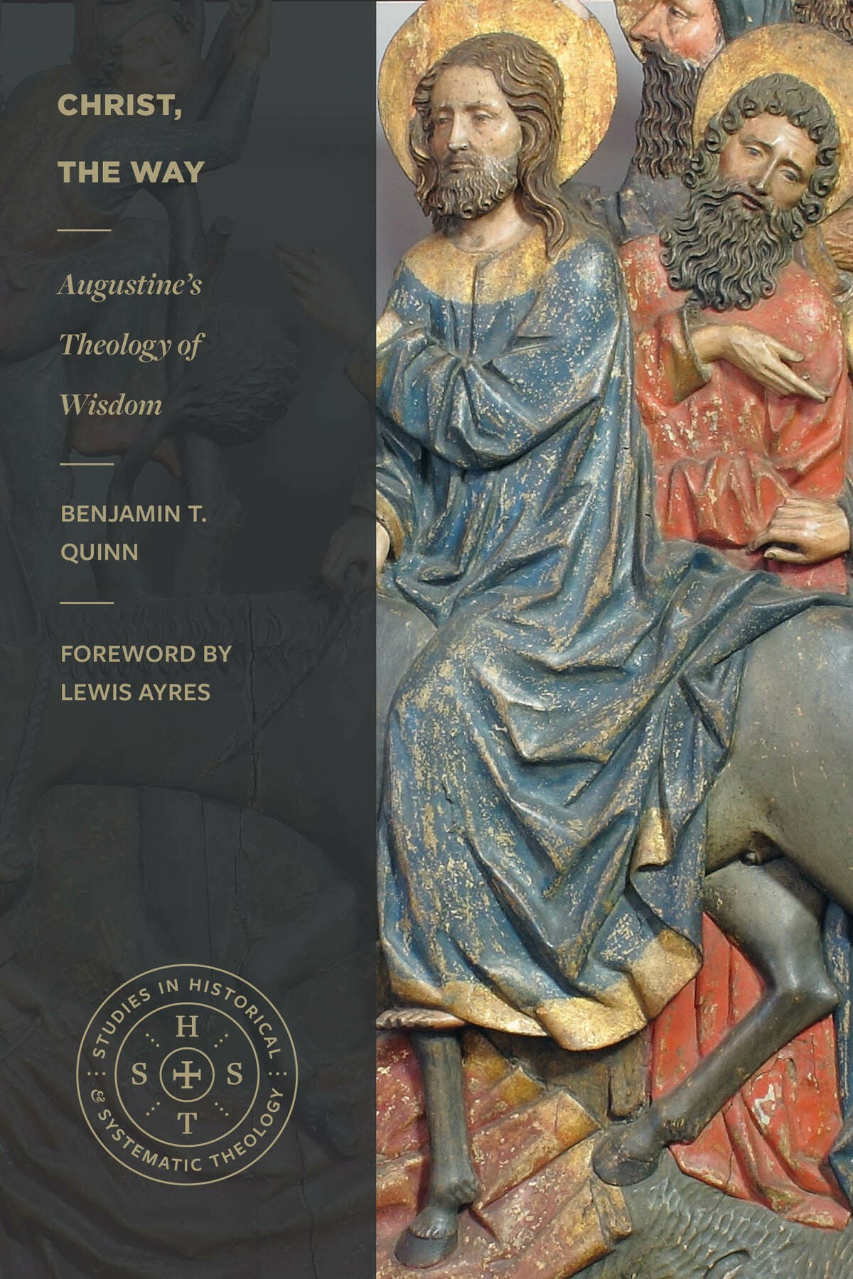 Christ, the Way: Augustine’s Theology of Wisdom