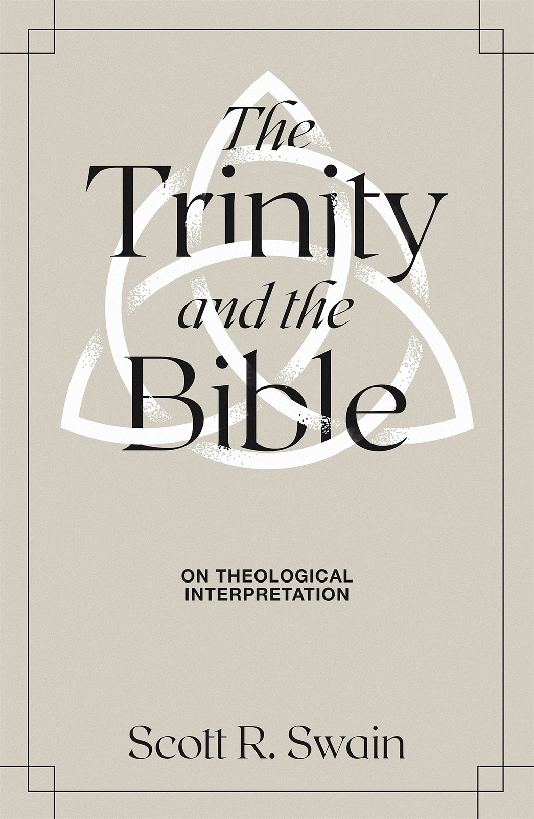 The Trinity and the Bible: On Theological Interpretation