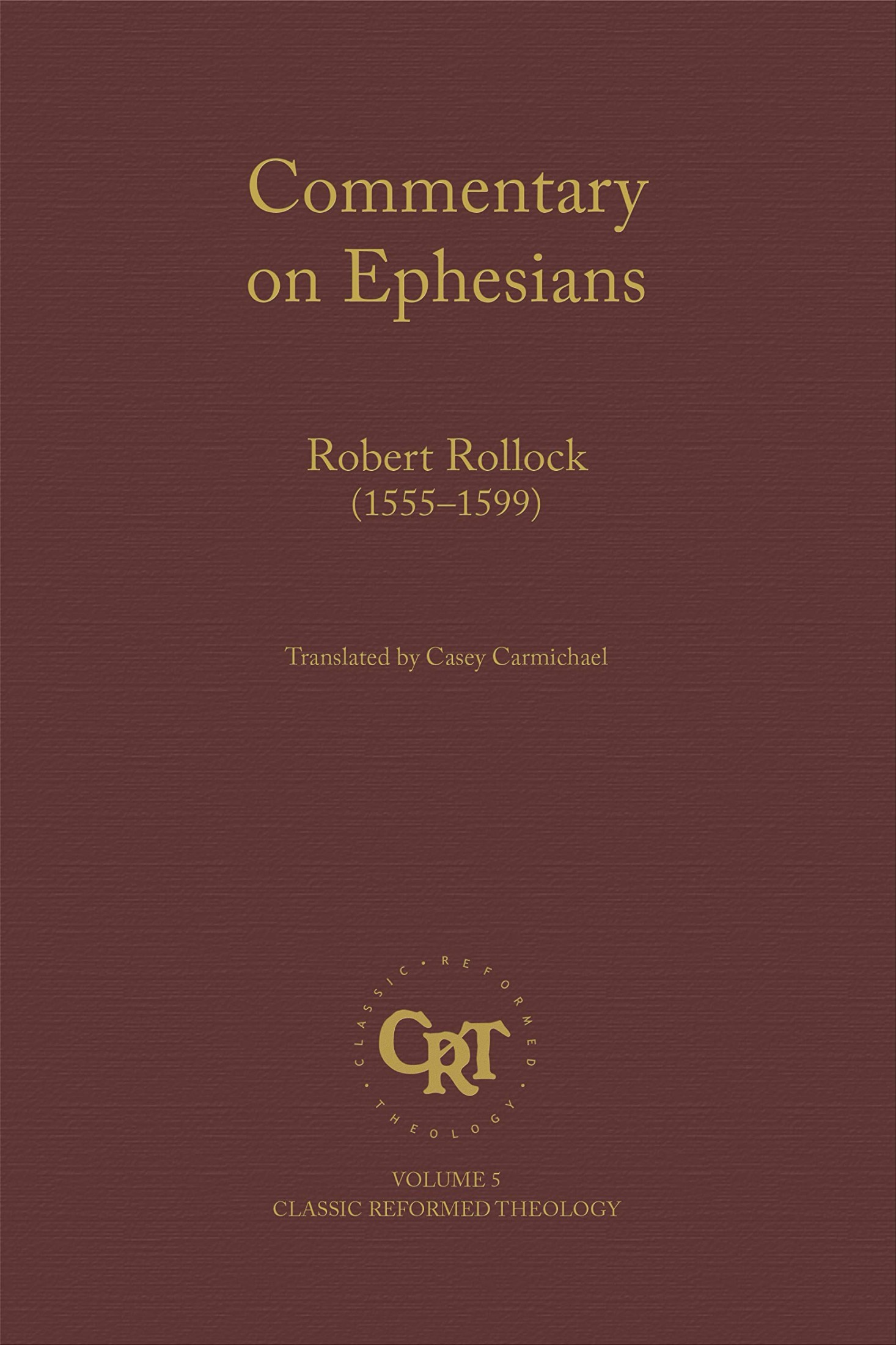 Commentary on the Epistle of St. Paul the Apostle to the Ephesians
