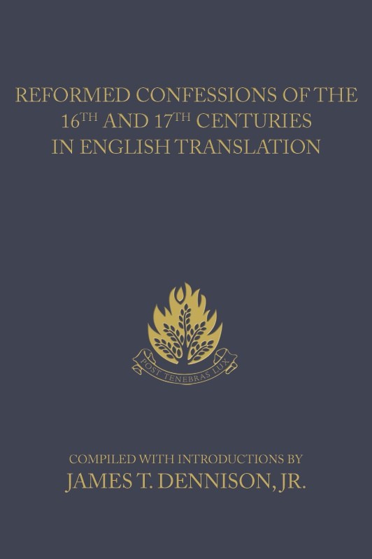 Reformed Confessions of the 16th and 17th Centuries in English Translation, Volume 1: 1523-1552