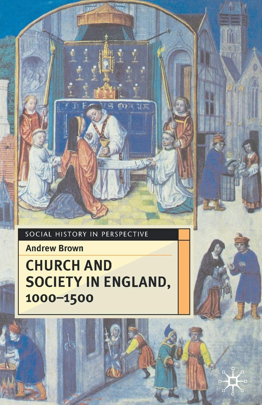 Church and Society In England 1000-1500