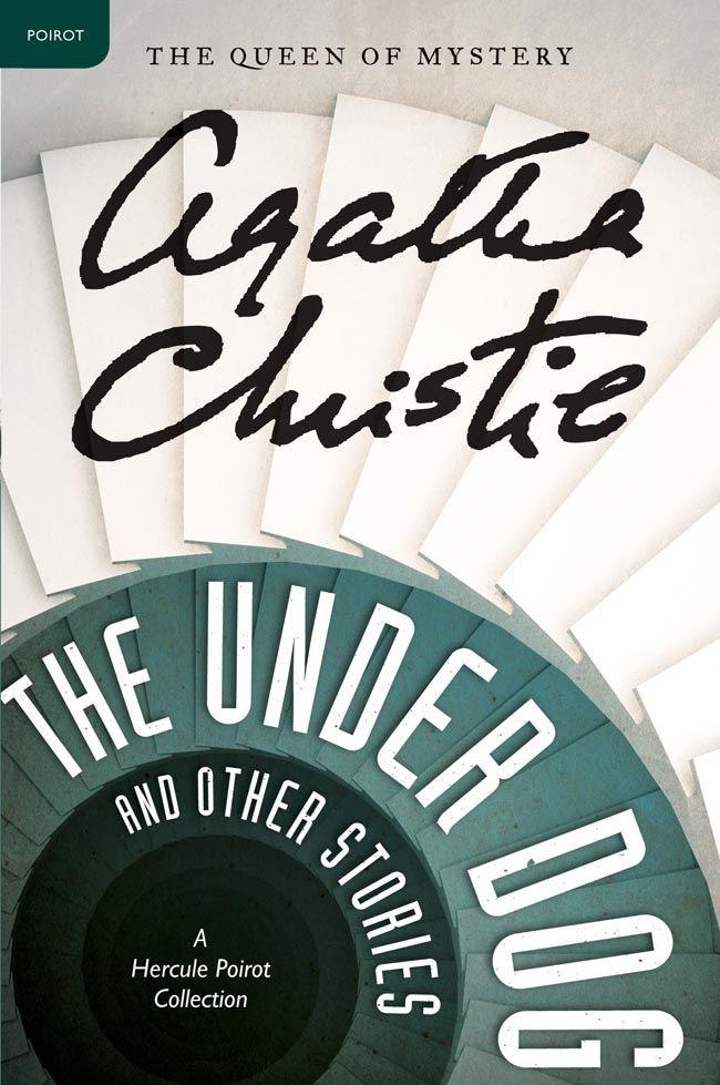 The Under Dog and Other Stories: A Hercule Poirot Collection