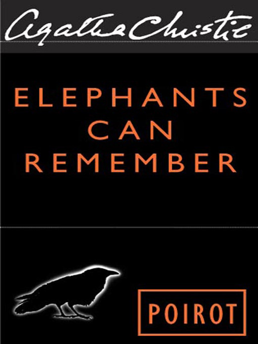 Elephants Can Remember: A Hercule Poirot Mystery