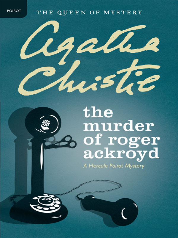 The Murder of Roger Ackroyd: A Hercule Poirot Mystery