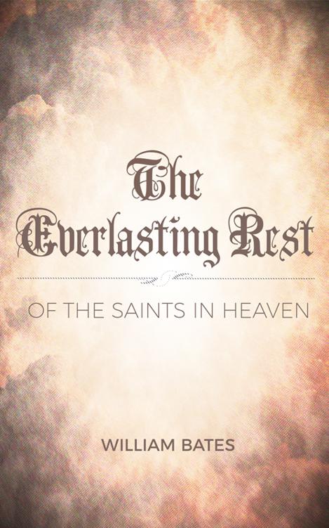 The Everlasting Rest of the Saints in Heaven