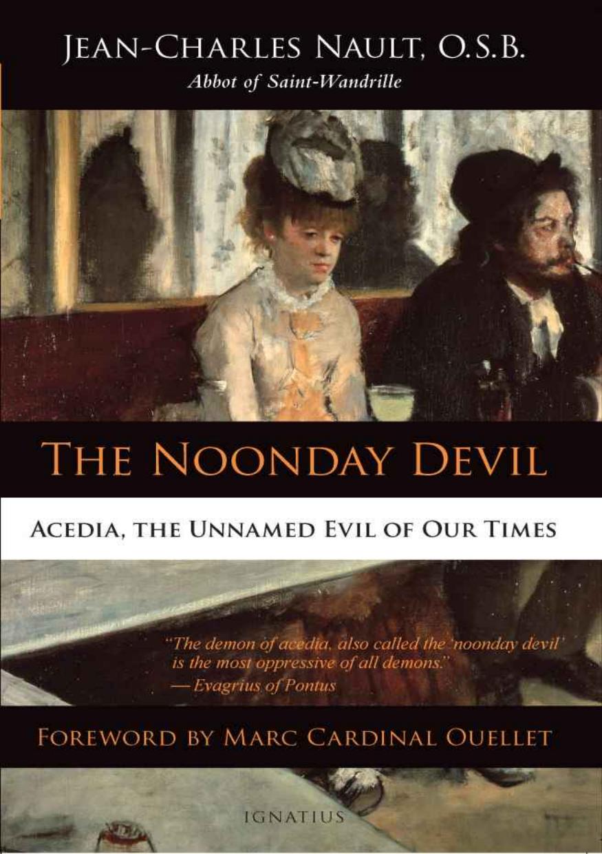 The Noonday Devil: Acedia, the Unnamed Evil of Our Times