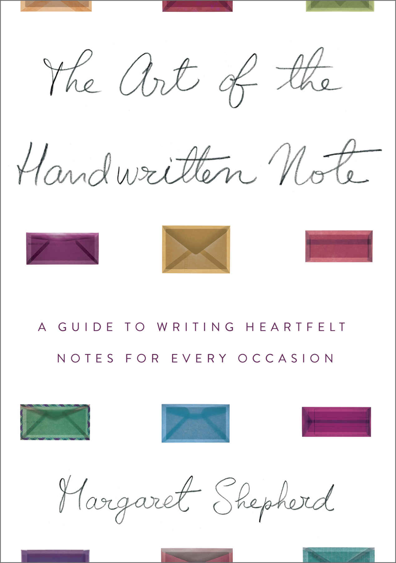 The Art of the Handwritten Note: A Guide to Reclaiming Civilized Communication