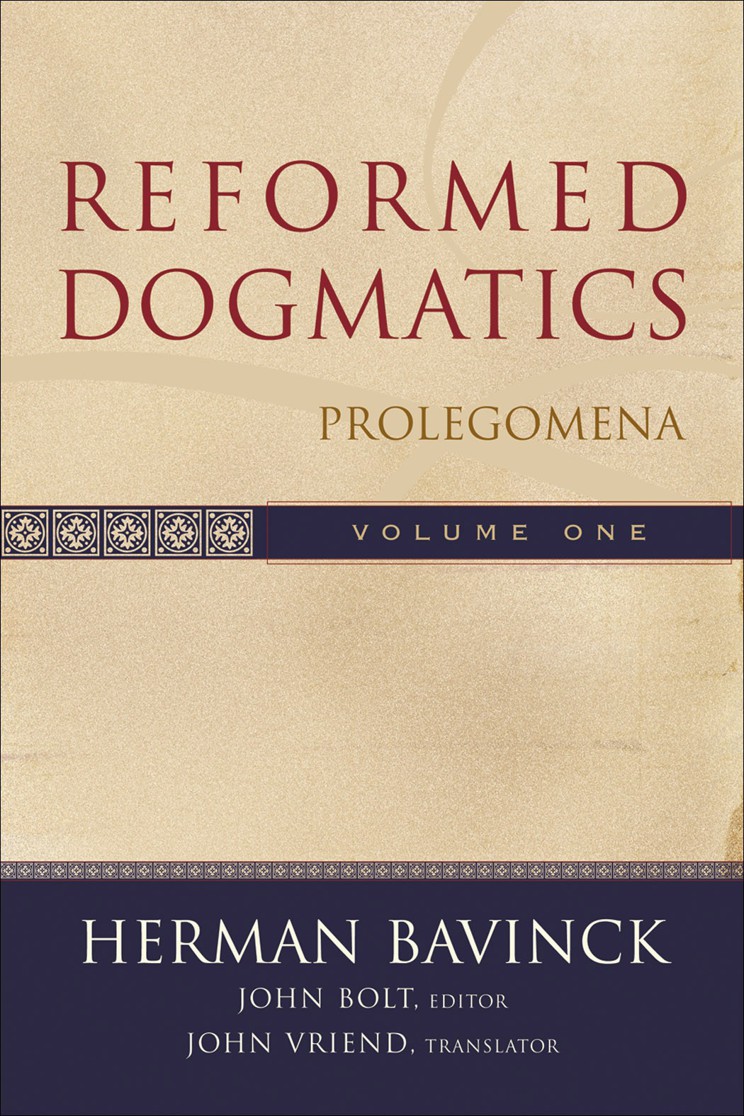 Reformed Dogmatics Volume 1: Prolegomena