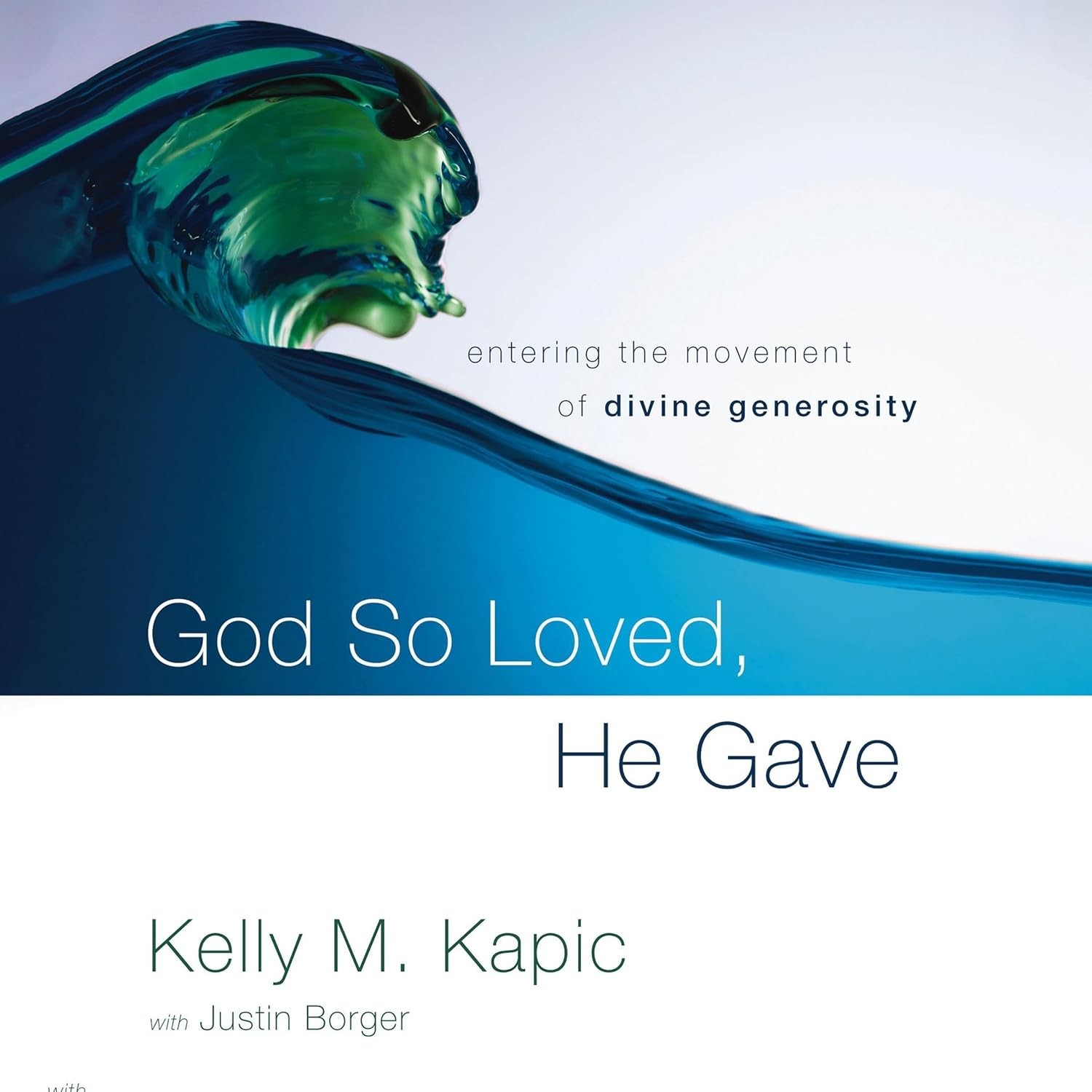 God So Loved, He Gave: Entering the Movement of Divine Generosity