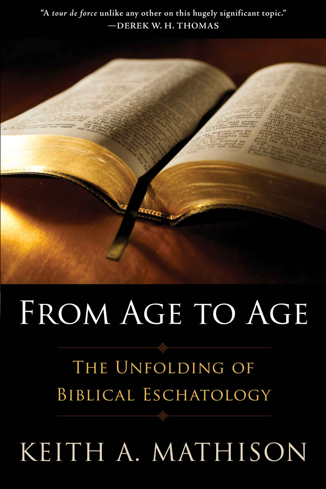 From Age to Age: The Unfolding of Biblical Eschatology