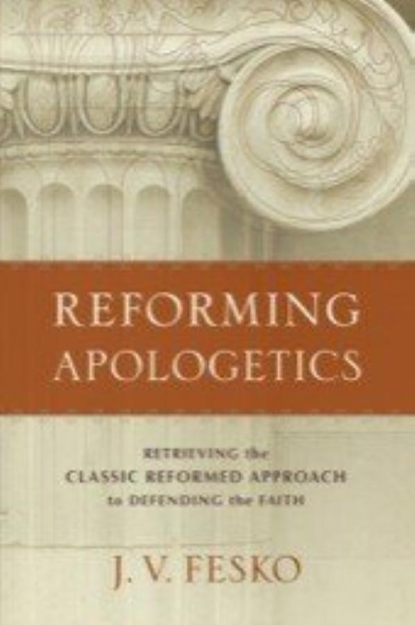 Reforming Apologetics