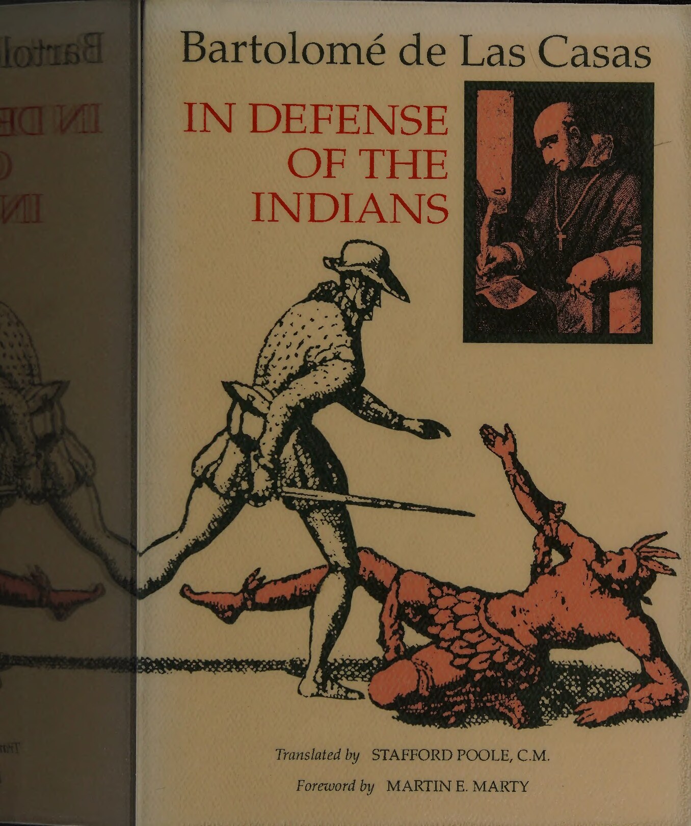 In Defense of the Indians: The Defense of... Don Fray Bartolome de Las Casas, of The Order of Preachers, Late Bishop of Chiapa, Against the ... of the New World Discovered Across the Seas