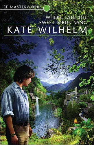 Where Late the Sweet Birds Sang: A Novel