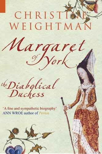 MARGARET OF YORK: The Diabolical Duchess